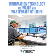 Information Technology for Water and Wastewater Utilities  MOP 33