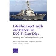 Extending Depot Length and Intervals for DDG-51-Class Ships Examining the 72-Month Operational Cycle