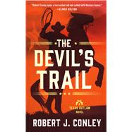 The Devil's Trail A Texas Outlaw Novel
