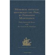 Memorias Antiguas Historiales Del Peru, by Fernando Montesinos
