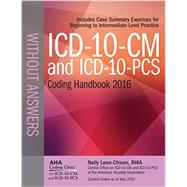 ICD-10-CM 2016 and ICD-10-PCS 2016 Coding Handbook 2016: Without Answers