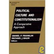Political Culture and Constitutionalism: A Comparative Approach: A Comparative Approach