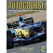 Autocourse 2006-2007 The World's Leading Grand Prix Annual