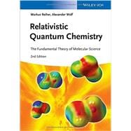 Relativistic Quantum Chemistry The Fundamental Theory of Molecular Science