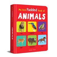 My First Padded Book of Animals Early Learning Padded Board Books for Children