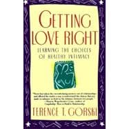 Getting Love Right Learning the Choices of Healthy Intimacy