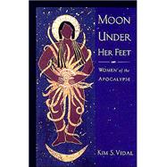 Moon Under Her Feet : Women of the Apocalypse
