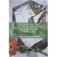 The Cambridge Companion to the Black Body in American Literature