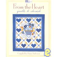 From the Heart : 12 Quilts to Cherish