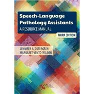 Speech-Language Pathology Assistants: A Resource Manual, Third Edition