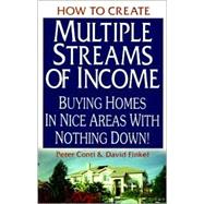 How to Create Multiple Streams of Income : Buying Homes in Nice Areas with Nothing Down!