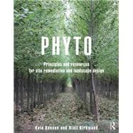 Phyto: Principles and Resources for Site Remediation and Landscape Design