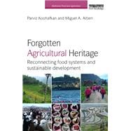Forgotten Agricultural Heritage: Reconnecting food systems and sustainable development
