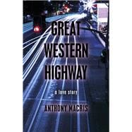 Great Western Highway A Love Story (Capital, Volume One, Part Two)
