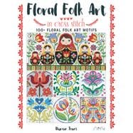 Floral Folk Art in Cross Stitch