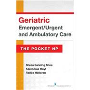 Geriatric Emergent/Urgent and Ambulatory Care