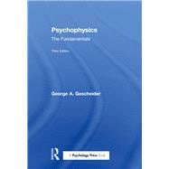 Psychophysics: The Fundamentals