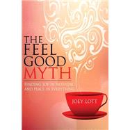 The Feel Good Myth