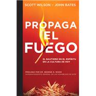 Propaga el Fuego / Spread the Fire