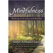 Mindfulness: Walking with Jesus and Buddha