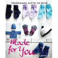 Made For You Homemade Gifts To Give