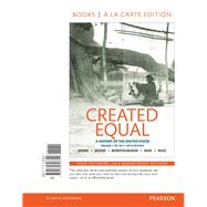 REVEL for Created Equal A History of the United States, Volume 1 -- Access Card