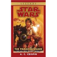 The Paradise Snare: Star Wars Legends (The Han Solo Trilogy)