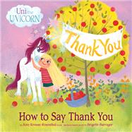 Uni the Unicorn: How to Say Thank You