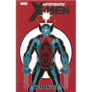 Astonishing X-Men - Volume 11 Weaponized