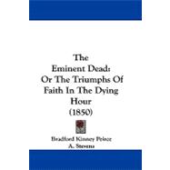 Eminent Dead : Or the Triumphs of Faith in the Dying Hour (1850)