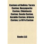 Cantons of Bolivi : Tarata Canton, Huayapacha Canton, Chimboata Canton, Conda Canton, Anzaldo Canton, Arbieto Canton, la Viña Canton