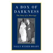A Box of Darkness The Story of a Marriage