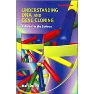 Understanding DNA and Gene Cloning A Guide for the Curious