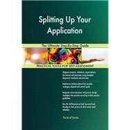 Splitting Up Your Application The Ultimate Step-By-Step Guide