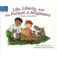 Life, Liberty, and the Pursuit of Jellybeans: A Fourth of July Story