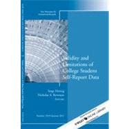 Validity and Limitations of College Student Self-Report Data New Directions for Institutional Research, Number 150