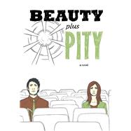 Beauty Plus Pity