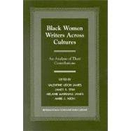 Black Women Writers Across Cultures An Analysis of Their Contributions