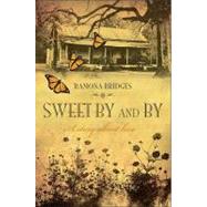 Sweet by and By : A Story about Love