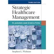 Strategic Healthcare Management: Planning and Execution