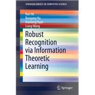 Robust Recognition via Information Theoretic Learning