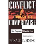 Conflict And Compromise How Congress Makes The Law