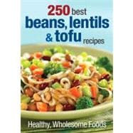 250 Best Beans, Lentils & Tofu Recipes