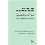 The Gifted Disadvantaged: A Ten Year Longitudinal Study of Compensatory Education in Israel
