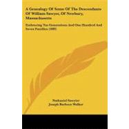 Genealogy of Some of the Descendants of William Sawyer, of Newbury, Massachusetts : Embracing Ten Generations and One Hundred and Seven Families (188