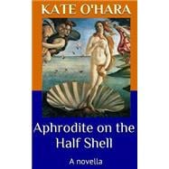 Aphrodite on the Half Shell