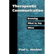 Therapeutic Communication Knowing What to Say When