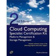 Cloud Computing PaaS Platform and Storage Management Specialist Level Complete Certification Kit - Platform as a Service Study Guide Book and Online Course leading to Cloud Computing Certification Specialist - Second Edition