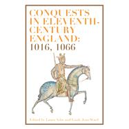 Conquests in Eleventh-century England 1016, 1066