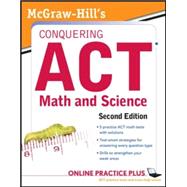 McGraw-Hill's Conquering the ACT Math and Science, 2nd Edition